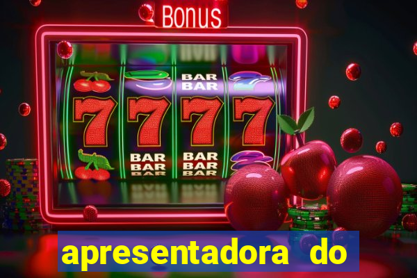 apresentadora do esporte espetacular nua